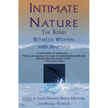Intimate Nature: The Bond Between Women and Animals - Paperback