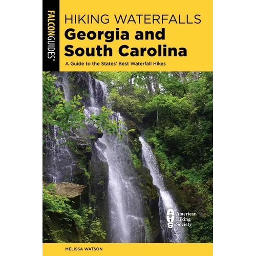 Hiking Waterfalls Georgia and South Carolina - Paperback