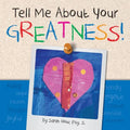 Tell Me about Your Greatness! - Paperback