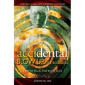 AcciDental Blow Up in Medicine: Battle Plan for Your Life - Paperback