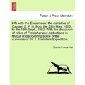 Life with the Esquimaux: the narrative of Captain C. F. H. from the 29th May, 1860, to the 13th Sept., 1862. With the discovery of relics of Fr - Paperback