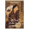 The Seal of the Unity of the Three: A Study and Translation of the Cantong qi, the Source of the Taoist Way of the Golden Elixir - Paperback