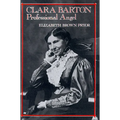 Clara Barton: Professional Angel - Paperback