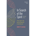 In Search of the Spirit: Selected Works, Volume Two: The Spirit and Early Jewish Literature - Paperback