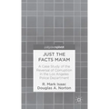 Just the Facts Ma'am: A Case Study of the Reversal of Corruption in the LAPD - Hardcover