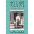 My Heart Leads Me Home: A Daughter's Memoir - Paperback