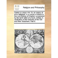 Galileo to Urban VIII. Or, an History of Error Defeated. in a Course of Letters to the Lord Bishop of Clogher; Occasioned by the Tenth Letter of a Boo - Paperback