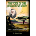 The Voice of One Crying in the Wilderness: The Life & Teachings of Charles Fox Parham - Paperback