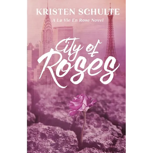City of Roses: A La Vie En Rose Novel - Paperback