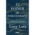 El Poder de Reinventarte / The Power to Reinvent Yourself - Paperback