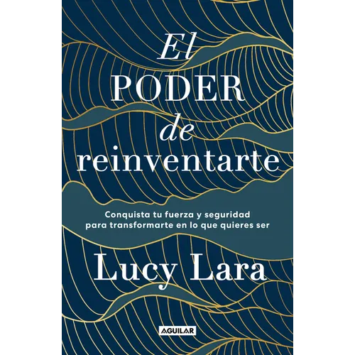 El Poder de Reinventarte / The Power to Reinvent Yourself - Paperback