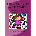 No I am not a leopard: A story about dermatillomania - Paperback