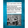 Joseph Hills and the Massachusetts Laws of 1648: Reprinted from the History of Malden, Mass., 1633-1785. - Paperback
