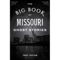 The Big Book of Missouri Ghost Stories - Paperback