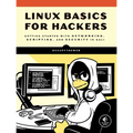 Linux Basics for Hackers: Getting Started with Networking, Scripting, and Security in Kali - Paperback