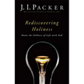 Rediscovering Holiness: Know the Fullness of Life with God - Paperback