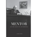 Mentor: Life and Legacy of Joe Rosenfield - Paperback