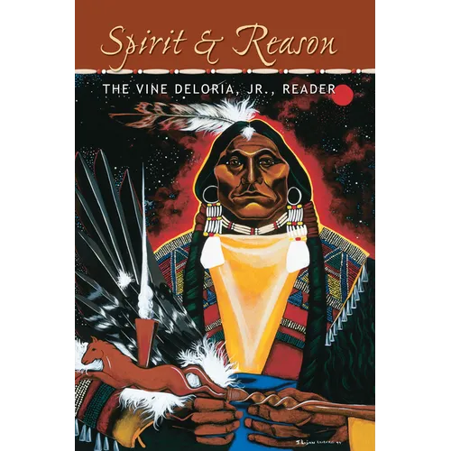 Spirit and Reason: The Vine Deloria Jr. Reader - Paperback