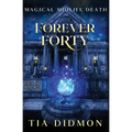 Forever Forty: Paranormal Women's Fiction (Rise of the Blood Witch) - Paperback