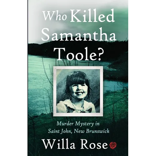 Who Killed Samantha Toole?: Murder Mystery in Saint John, New Brunswick - Paperback