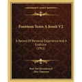 Fourteen Years A Jesuit V2: A Record Of Personal Experience And A Criticism (1911) - Paperback