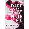 Dare You to Hate Me - Paperback