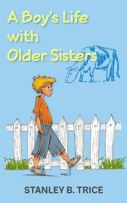 A Boy's Life With Older Sisters - Paperback