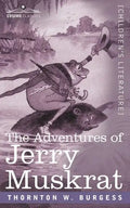 The Adventures of Jerry Muskrat - Paperback