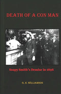 Death of a Con Man: Soapy Smith's Demise in 1898 - Paperback