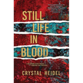 Still Life in Blood: A Delaware State Police Homicide Unit Mystery - Paperback