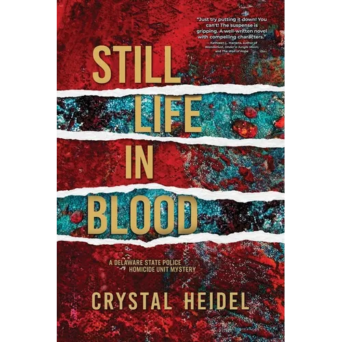 Still Life in Blood: A Delaware State Police Homicide Unit Mystery - Paperback