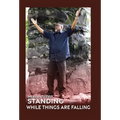 Standing While Things Are Falling - Hardcover