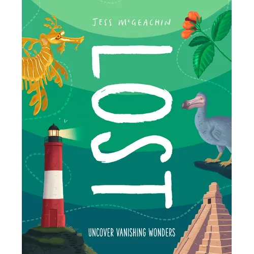 Lost: Discover Disappearing Wonders - Hardcover