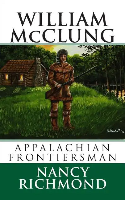 William McClung Appalachian Frontiersman - Paperback