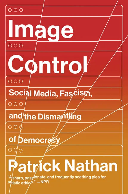 Image Control: Art, Fascism, and the Right to Resist - Paperback