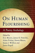On Human Flourishing: A Poetry Anthology - Paperback