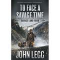 To Face a Savage Time: A Mountain Man Classic Western - Paperback