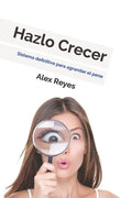 Hazlo Crecer: Sistema definitivo para agrandar el pene. - Paperback