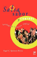 Salsa, Sabor y Control! Sociologia de La Musica Tropical - Paperback