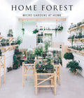 Home Forest: Micro Home Gardens - Hardcover