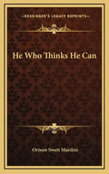 He Who Thinks He Can - Hardcover