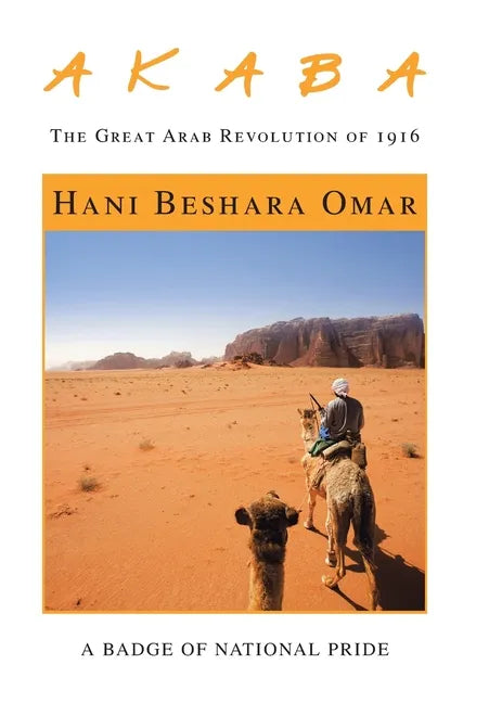A K a B A: The Great Arab Revolution of 1916 - Hardcover