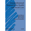 Interprofessional Teamwork for Health and Social Care - Hardcover