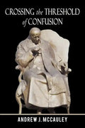 Crossing the Threshold of Confusion - Paperback