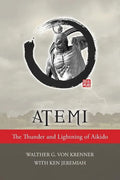 Atemi: The Thunder and Lightning of Aikido - Paperback