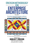 Erickson Methodology for Enterprise Architecture: How to Achieve a 21St Century Enterprise Architecture Services Capability. - Paperback