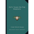 Fifty Years On The Warpath - Paperback