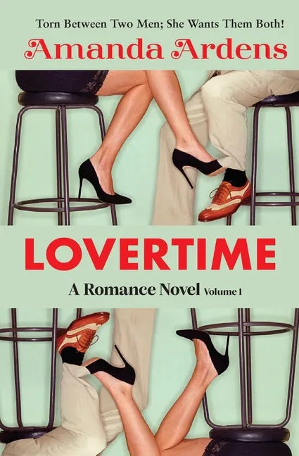 LOVERTIME Escape into Ecstasy and Eroticism: Some Women Get LUCKY and Find Two Men of Their Dreams! - Paperback