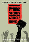 Transformative Ethnic Studies in Schools: Curriculum, Pedagogy, and Research - Paperback