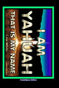 I Am Yahuah: That Is My Name - Paperback